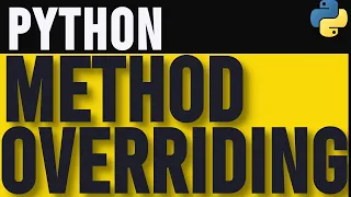 How to Implement Method Overriding in Python