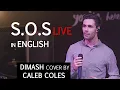 Download Lagu S.O.S LIVE | Caleb Coles | Dimash Cover in English