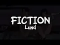 Download Lagu LUND ~ FICTION (LYRICS)