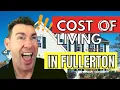 Lagu Cost of Living in Fullerton (Orange County) California 2021
