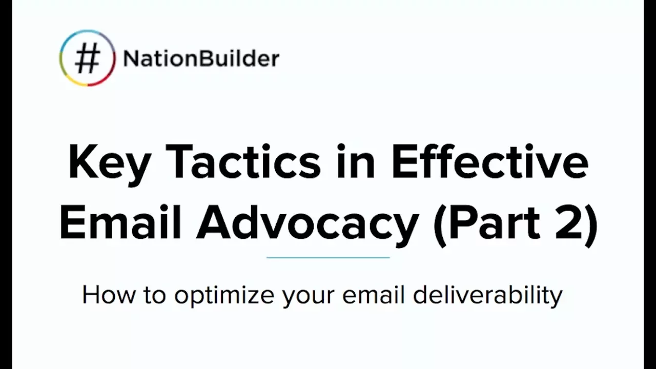 Key Tactics in Effective Email Advocacy: How to Optimize Your Email Deliverability [Webinar]