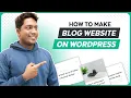 How to Make a Blog Website on WordPress Complete Tutorial 2024