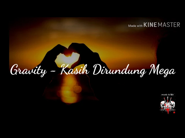 Download MP3 Gravity - Kasih Dirundung Mega HQ (Lyrics)