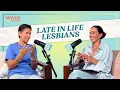 Late In Life Lesbians