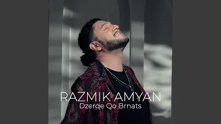 Razmik Amyan - Dzerqe Qo Brnats