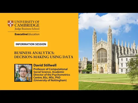 Information Session on Cambridge Judge Business School Executive Education’s Business Analytics: Decision-Making Using Data Programme