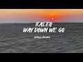 KALEO - Way Down We Go (@Music.Mondial )