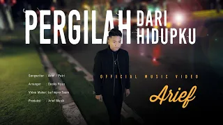 arief putra pergilah dari hidupku official music video 