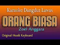 Download Lagu ORANG BIASA - KARAOKE DANGDUT LAWAS - ZOEL ANGGARA