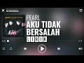 Download Lagu Pearl - Aku Tak Bersalah [Lirik]