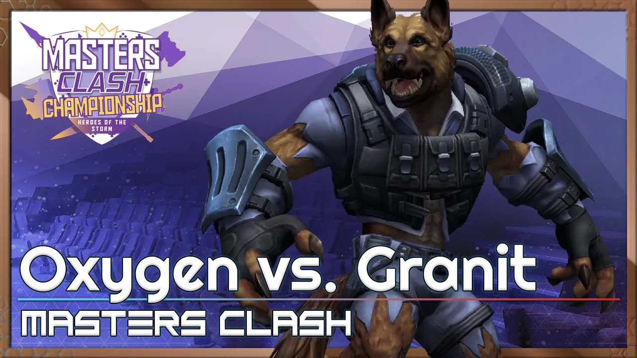 Oxygen vs. Granit Gaming - Masters Clash - Heroes of the Storm 2022