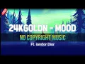 Download Lagu 24kGoldn - Mood Ft. Iandor Dior (CADU Remix) | No Copyright Music