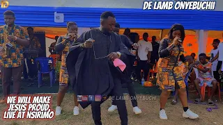 i will make jesus proud by de lamb onyebuchi live at nsirimo