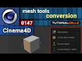 0147 conversion menu make editable current state connect objects in cinema 4d