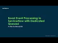 Boost Event Processing in ServiceNow with Dedicated Queues