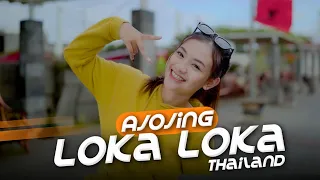 Download Loka Loka Toca Toca Thailand x Ajojing ( DJ Topeng Remix ) MP3