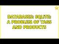 Databases SQLITE A problem of tags and products 3 Solutions