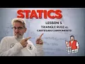 Statics Lesson 5 - Triangle Rule vs Cartesian Components