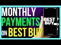 How to do Monthly Payments on Best Buy 2024 METHOD