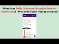 What Does FedEx Shipment Exception Weather Delay Mean Why Is My FedEx Package Delayed