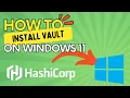 Install HashiCorp Vault on Windows 11