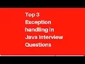 Java for selenium Exception handling in java interview questions Part 1