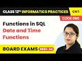 Functions in SQL - Date and Time Functions Class 12 Informatics Practices Chapter 1 2022-23
