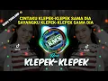 Download Lagu CINTAKU KLEPEK-KLEPEK SAMA DIA SAYANGKU KLEPEK-KLEPEK SAMA DIA DJ TIKTOK TERBARU 2022 KLEPEK-KLEPEK