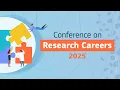 Conference on Research Careers 2025 - Day 1, part III