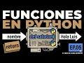Funciones en Python Crea Codigo Reutilizable con def y return Python desde Cero EP 05