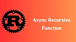 Rust Async Async Recursive Function Asynchronous Tutorial 14