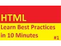 HTML Best Practices Learn in 10 Minutes Part 1