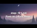 Download Lagu Calvin Harris - Hard to Love ft.Jessie Reyez (lyrics)