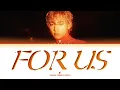 Download Lagu V 'For Us' Lyrics (뷔 For Us 가사)