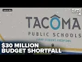 Tacoma Public Schools face job cuts amid 30 million budget shortfall