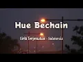 Download Lagu Hue Bechain - (Lyrics)  | Terjemahan Indonesia