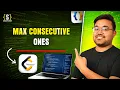 Maximum Consecutive Ones Simple Counter Approach O n Solution