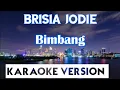 Brisia Jodie - Bimbang Karaoke