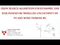 CROW SEARCH ALGORITHM FOR ECONOMIC AND RISK INDEXES BY MODELING UNCERTAINTY OF PV WIND TURBINE DG