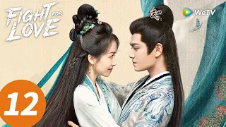 المسلسل الصيني النضال من أجل الحب الحلقة 12 Fight For Love WeTV 