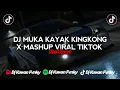 Download Lagu DJ MUKA KAYA KINGKONG X MASHUP SLOW MENGKANE VIRAL TIKTOK