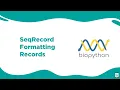 Bioinformatics SeqRecord Formatting Records