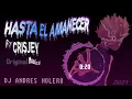 Hasta el amanecer Dj Andrés Molero Ft CRISJEY Original música Aleteo Guaracha 2021🎶🔥