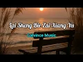 Download Lagu Lai Sheng Bie Zai Xiang Yu..Lagu Mandarin Lirik.Versi Cowo