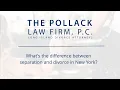 What s the difference between separation and divorce in New York