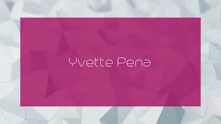 Yvette Pena - appearance