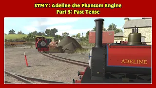STMY Adeline the Phantom Engine - Past Tense