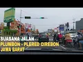 Download Lagu SUASANA JALAN PLERED CIREBON - JAWA BARAT [PART 1]
