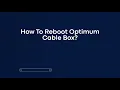 How To Reboot Optimum Cable Box