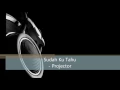 Projector - Sudah ku tahu (LIRIK)